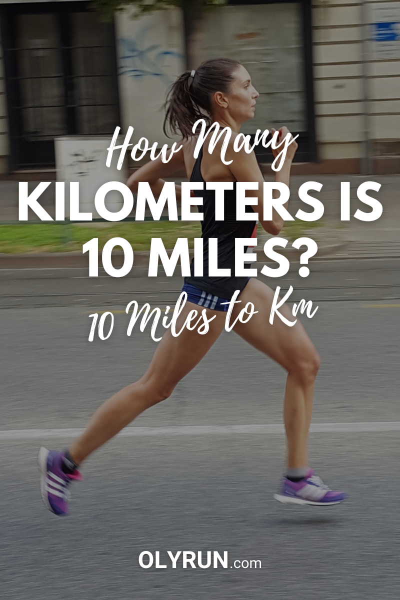 How Many Kilometers Is 10 Miles 10 Miles To Km OLYRUN