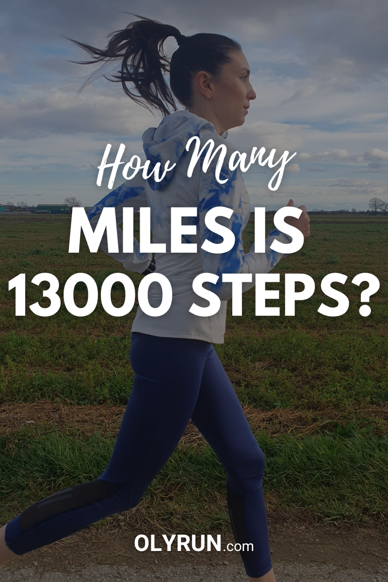 how-many-miles-is-13000-steps-detailed-answer-olyrun